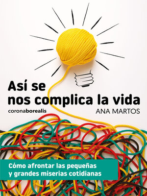 cover image of Así se nos complica la vida
